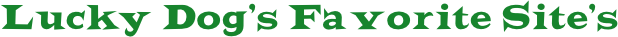 Lucky Dog’s Favorite Site’s
